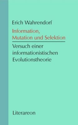 Information, Mutation und Selektion von Wahrendorf,  Erich