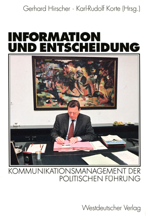 Information und Entscheidung von Hirscher,  Gerhard, Korte,  Karl-Rudolf