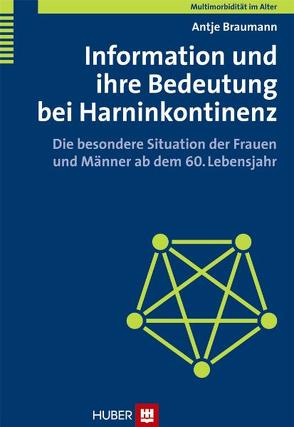 Information und ihre Bedeutung bei Harninkontinenz von Braumann,  Antje