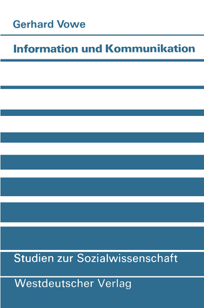 Information und Kommunikation von Vowe,  Gerhard