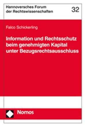 Information und Rechtsschutz beim genehmigten Kapital unter Bezugsrechtsausschluss von Schickerling,  Falco