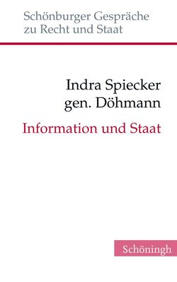 Information und Staat von Döhmann,  Indra Spiecker gen.