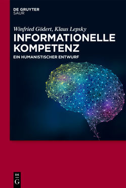 Informationelle Kompetenz von Gödert,  Winfried, Lepsky,  Klaus