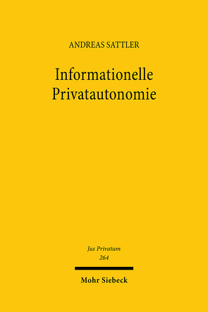 Informationelle Privatautonomie von Sattler,  Andreas