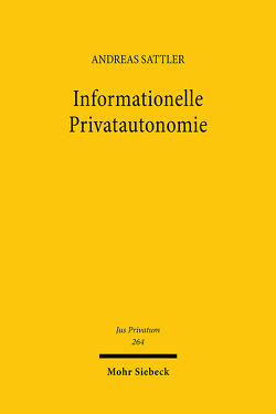Informationelle Privatautonomie von Sattler,  Andreas