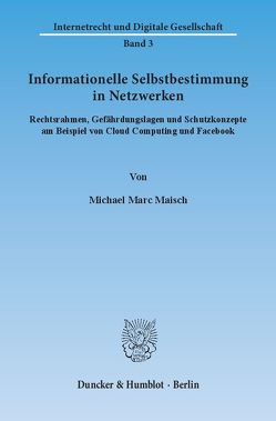 Informationelle Selbstbestimmung in Netzwerken. von Maisch,  Michael Marc