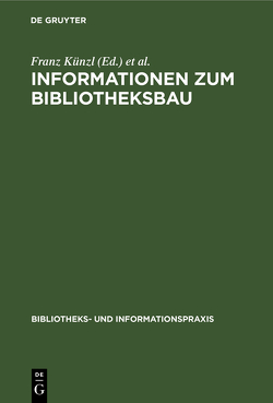 Informationen zum Bibliotheksbau von Künzl,  Franz, Verein Deutscher Bibliothekare / Kommission für Baufragen