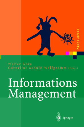 Informations Management von Gora,  Walter, Schulz-Wolfgramm,  Cornelius