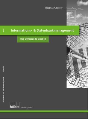 Informations- und Datenbankmanagement von Grosser,  Thomas