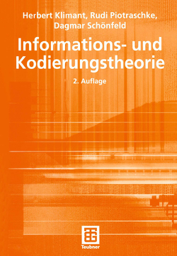 Informations- und Kodierungstheorie von Klimant,  Herbert, Piotraschke,  Rudi, Schönfeld,  Dagmar
