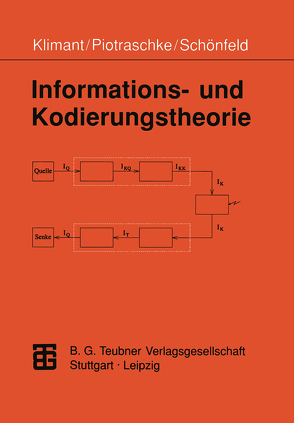 Informations- und Kodierungstheorie von Klimant,  Herbert, Piotraschke,  Rudi, Schönfeld,  Dagmar