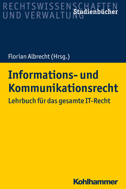 Informations- und Kommunikationsrecht von Albrecht,  Florian, Geuer,  Ermano, Koch,  Tobias, Nielsen,  Achim, Paschke,  Anne, Prinz,  Matthias, Schmid,  Alexander, Seidl,  Alexander, Starnecker,  Tobias, Wirz,  Anna-Lena