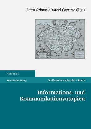 Informations- und Kommunikationsutopien von Capurro,  Rafael, Grimm,  Petra