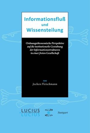 Informationsfluss und Wissensteilung von Fleischmann,  Jochen