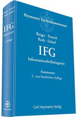 Informationsfreiheitsgesetz von Berger,  Sven, Kollbeck,  Johannes, Partsch,  Christoph, Roth,  Jügen, Scheel,  Christopher