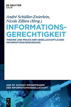 Informationsgerechtigkeit von Schüller-Zwierlein,  André, Zillien,  Nicole