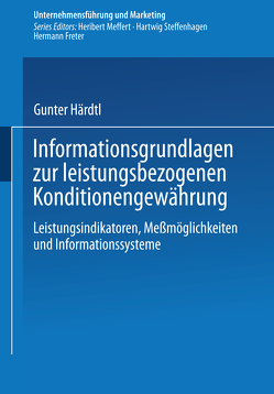 Informationsgrundlagen zur leistungsbezogenen Konditionengewährung von Härdtl,  Gunter