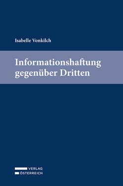 Informationshaftung gegenüber Dritten von Vonkilch,  Isabelle