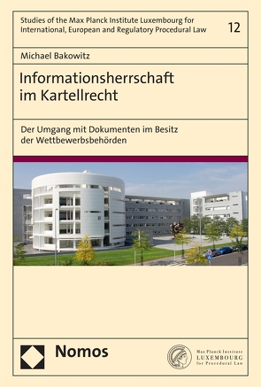 Informationsherrschaft im Kartellrecht von Bakowitz,  Michael