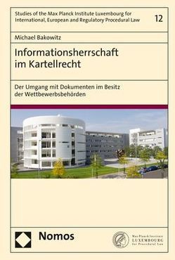 Informationsherrschaft im Kartellrecht von Bakowitz,  Michael