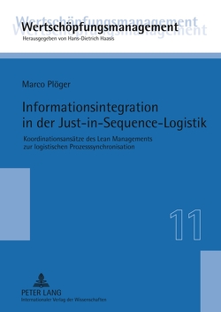 Informationsintegration in der Just-in-Sequence-Logistik von Plöger,  Marco