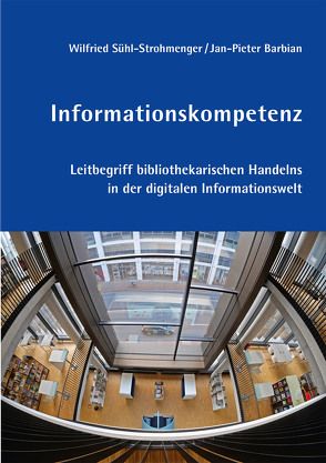 Informationskompetenz von Barbian,  Jan-Pieter, Sühl-Strohmenger,  Wilfried