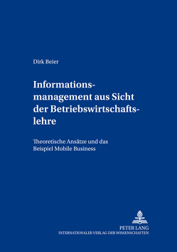 Informationsmanagement aus Sicht der Betriebswirtschaftslehre von Beier,  Dirk