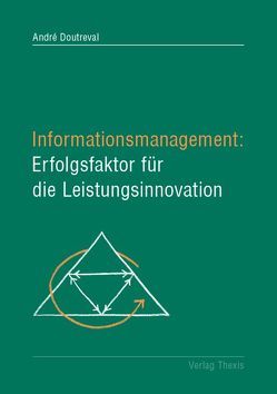 Informationsmanagement: Erfolgsfaktor für die Leistungsinnovation von Doutreval,  André