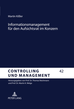 Informationsmanagement für den Aufsichtsrat im Konzern von Kißler,  Martin
