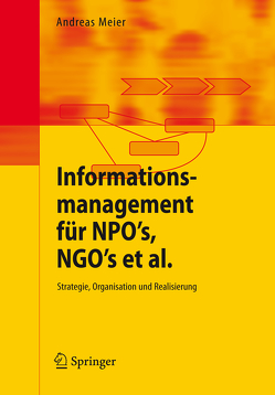 Informationsmanagement für NPO’s, NGO’s et al. von Meier,  Andreas