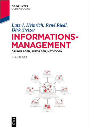 Informationsmanagement von Heinrich,  Lutz J., Riedl,  René, Sikora,  Herrmann, Stelzer,  Dirk