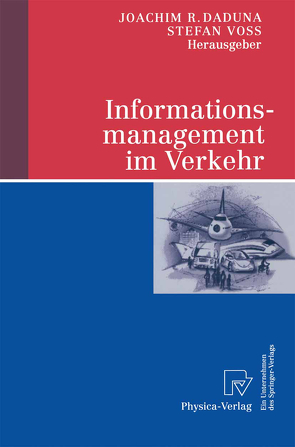 Informationsmanagement im Verkehr von Daduna,  Joachim R., Voß,  Stefan