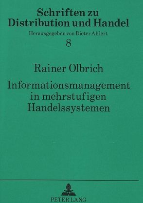 Informationsmanagement in mehrstufigen Handelssystemen von Olbrich,  Rainer