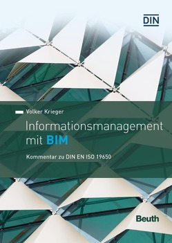 Informationsmanagement mit BIM – Buch mit E-Book von Krieger,  Volker
