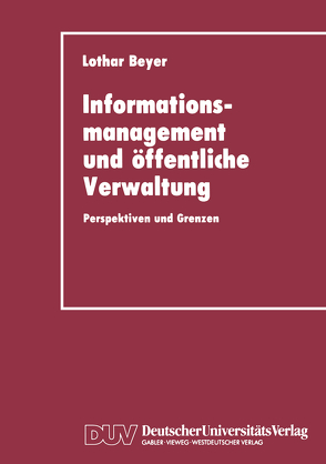 Informationsmanagement und öffentliche Verwaltung von Beyer,  Lothar