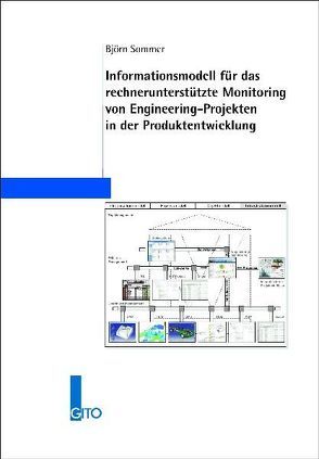Informationsmodell für das rechnerunterstützte Monitoring von Engineering-Projekten in der Produktentwicklung von Sommer,  Björn