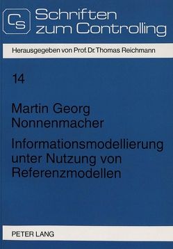 Informationsmodellierung unter Nutzung von Referenzmodellen von Nonnenmacher,  Martin
