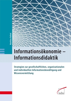 Informationsökonomie – Informationsdidaktik von Ballod,  Matthias