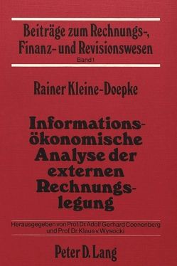 Informationsökonomische Analyse der externen Rechnungslegung von Kleine-Doepke,  Rainer