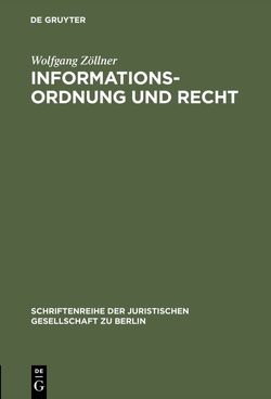 Informationsordnung und Recht von Zöllner,  Wolfgang
