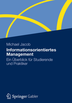 Informationsorientiertes Management von Jacob,  Michael