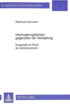 Informationspflichten gegenüber der Verwaltung von Herrmann,  Stephanie