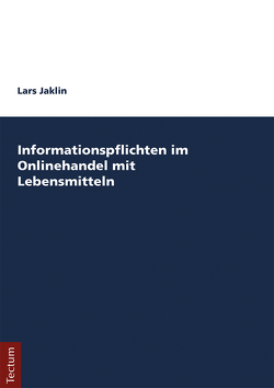 Informationspflichten im Onlinehandel mit Lebensmitteln von Jaklin,  Lars