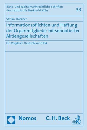 Informationspflichten und Haftung der Organmitglieder börsennotierter Aktiengesellschaften von Klöckner,  Stefan