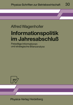 Informationspolitik im Jahresabschluß von Wagenhofer,  Alfred