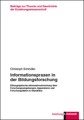 Informationspraxen in der Bildungsforschung von Schindler,  Christoph