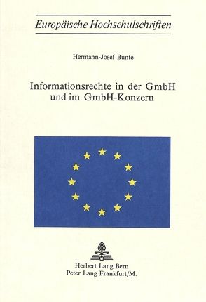Informationsrechte in der GmBH und im GmBH-Konzern von Bunte,  Hermann-Josef