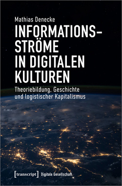Informationsströme in digitalen Kulturen von Denecke,  Mathias