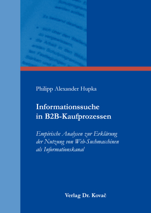 Informationssuche in B2B-Kaufprozessen von Hupka,  Philipp Alexander