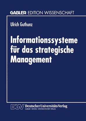 Informationssysteme für das strategische Management von Guthunz,  Ulrich